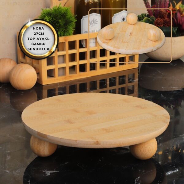 BAMBU 27CM NORA KÜÇÜK TOP AYAKLI, PEYNİR TABAĞI & SUNUM STAND (984)